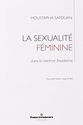 La sexualité féminine: dans la doctrine freudienne