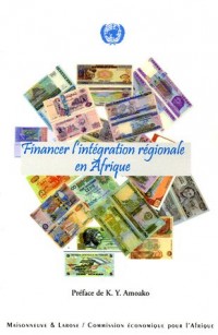 Financer l'intégration régionale en Afrique