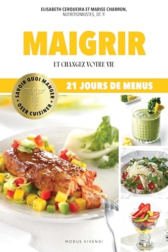 Maigrir: Et changez votre vie