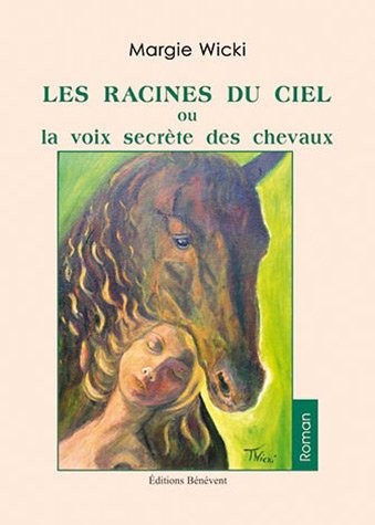 Les racines du ciel ou la voix secrète des chevaux