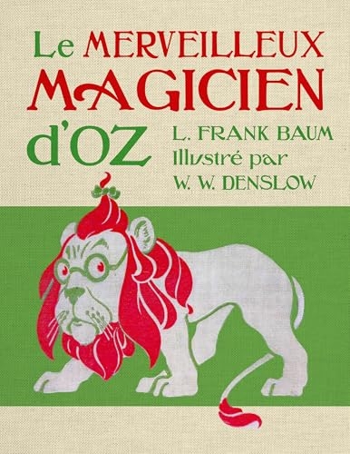 Le Merveilleux Magicien d'Oz: fac simile de l'édition originale