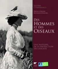 Des hommes et des oiseaux. Une histoire de la protection des oiseaux