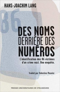 Des noms derrière des numéros : L'identification des 86 victimes d'un crime nazi. Une enquête.