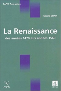 La Renaissance: des années 1470 aux années 1560