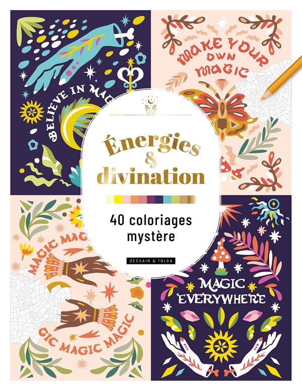 Énergies & divination : 40 coloriages mystère