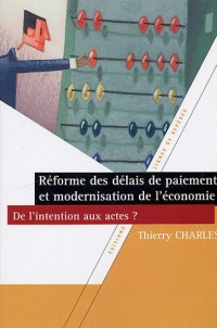 Réforme des délais de paiement et modernisation de l'économie, de l'intention aux actes ?
