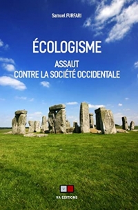 Ecologisme: Assaut contre la société occidentale