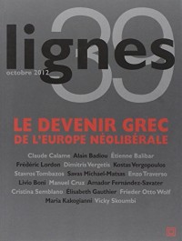 Lignes, N° 39, octobre 2012 : Le devenir grec de l'Europe néolibérale