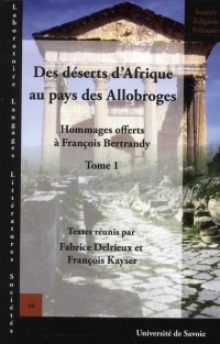 Des déserts d'Afrique au pays des Allobroges : Hommages offerts à François Bertrandy, tome 1