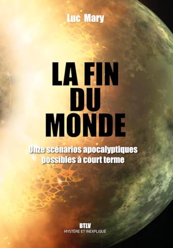 La fin du monde: 11 scénarios apocalyptiques possibles à court terme