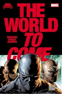 Marvel Knights: The World To Come