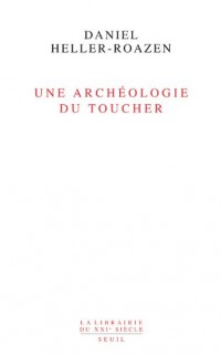 Une archéologie du toucher