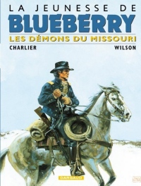 La Jeunesse de Blueberry, tome 4 : Démon du Missouri