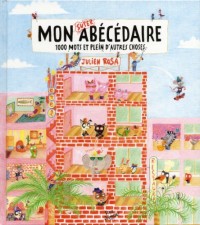 Mon super abécédaire : 1000 mots et plein d'autres choses