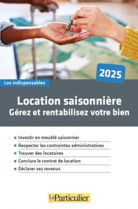 Location saisonnière: Gérez et rentabilisez votre bien
