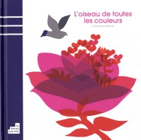 L'oiseau de toutes les couleurs