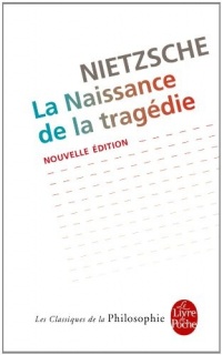 La Naissance de la tragédie - Nouvelle édition