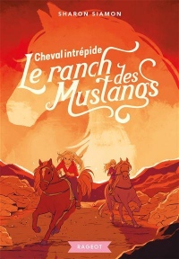 Le ranch des mustangs, Tome 9 : Cheval intrépide