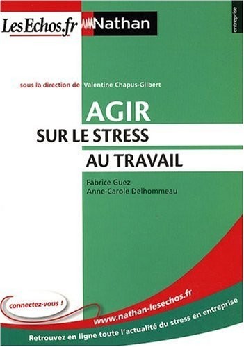 Agir sur le stress au travail