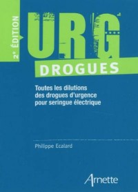 URG' Drogues: Toutes les dilutions des drogues d'urgence pour séringue électrique