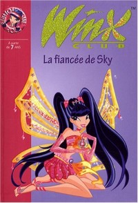 Winx Club, Tome 24 : La fiancée de Sky