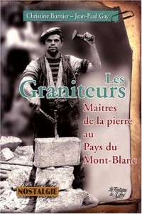 Les Graniteurs : Les maîtres de la pierre au pays du Mont-Blanc