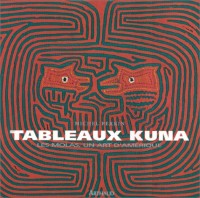 Tableaux Kuna : Les Molas, un art d'Amérique