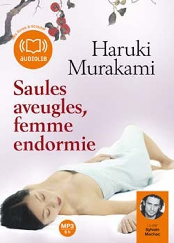 Saules aveugles, femme endormie - Audio livre 1CD MP3 - 673 Mo