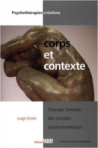 Corps et contexte. Thérapie familiale des troubles psychosomatiques