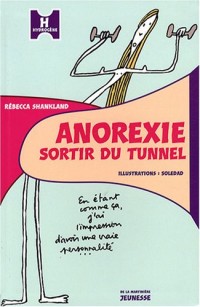 Anorexie : Sortir du tunnel