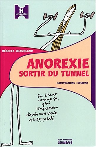 Anorexie : Sortir du tunnel
