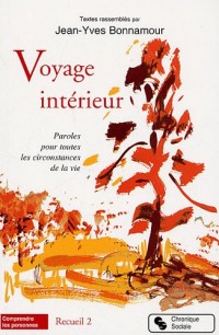 Voyage intérieur : Tome 2, Paroles pour toutes les circonstances de la vie