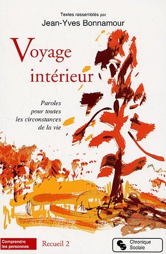 Voyage intérieur : Tome 2, Paroles pour toutes les circonstances de la vie