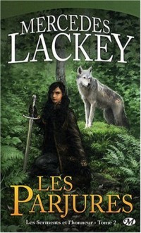 Les Serments et l'honneur, tome 2 : Les Parjures