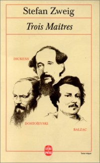 Trois Maîtres : Balzac, Dickens, Dostoievski