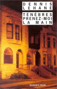 Ténèbres, prenez-moi la main