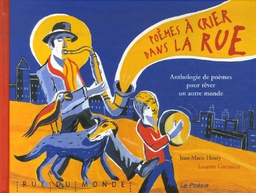 Poèmes à crier dans la rue : Anthologie de poèmes pour rêver un autre monde