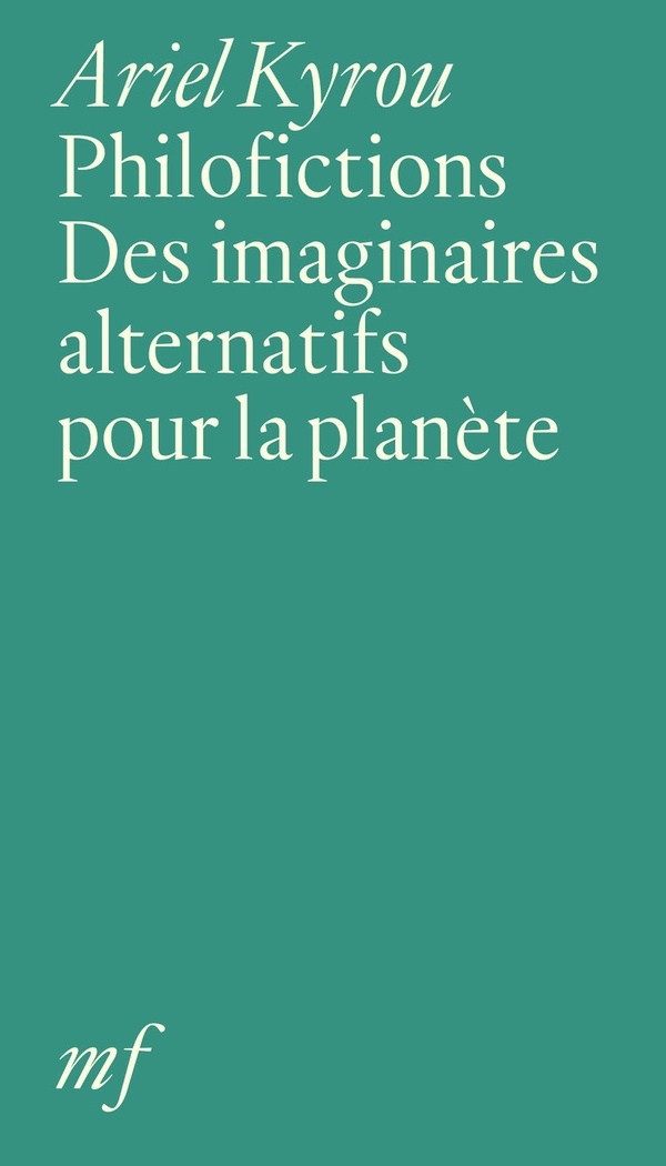 Philofictions: Des imaginaires alternatifs pour la planète
