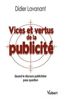 Vices et vertus de la publicité : Quand le discours publicitaire pose question