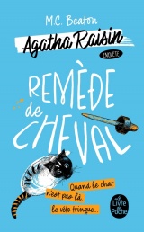 Remède de Cheval (Agatha Raisin enquête, Tome 2) [Poche]