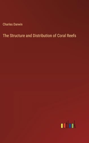 The Structure and Distribution of Coral Reefs [9783368852313]