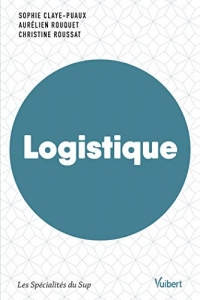 Logistique : Ouvrage labellisé FNEGE (Les spécialités du sup)