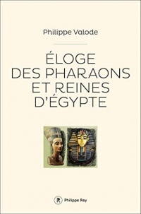 Eloge des pharaons et reines d'Egypte (Document)