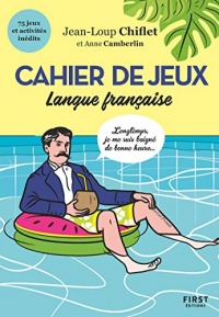 Cahier de jeux spécial langue française - 75 jeux et activités inédits