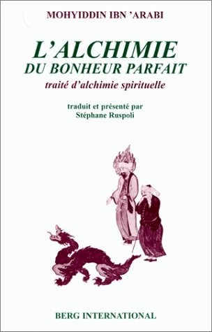 L'Alchimie du bonheur parfait : Traité d'alchimie spirituelle