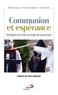 Communion et Espérance - Temoigner la Foi au Temps du Coronavirus