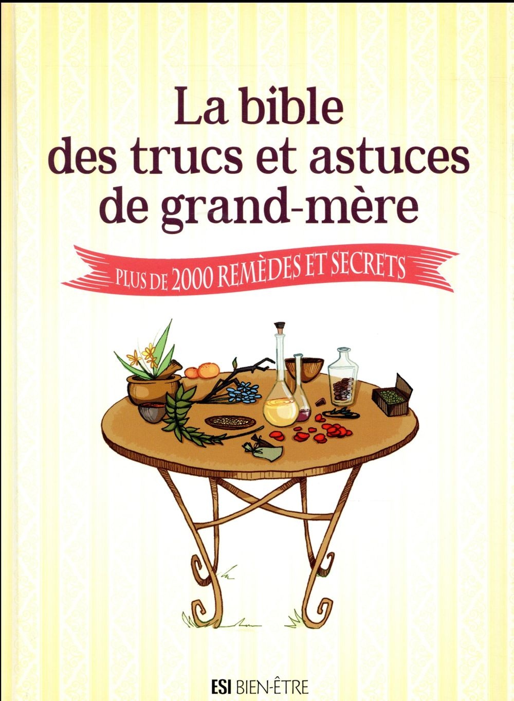 La bible des trucs et astuces de grand-mère