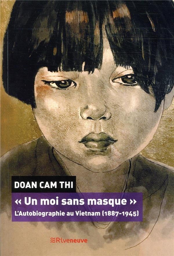 Un moi sans masque - L'Autobiographie au Vietnam (1887-1945)