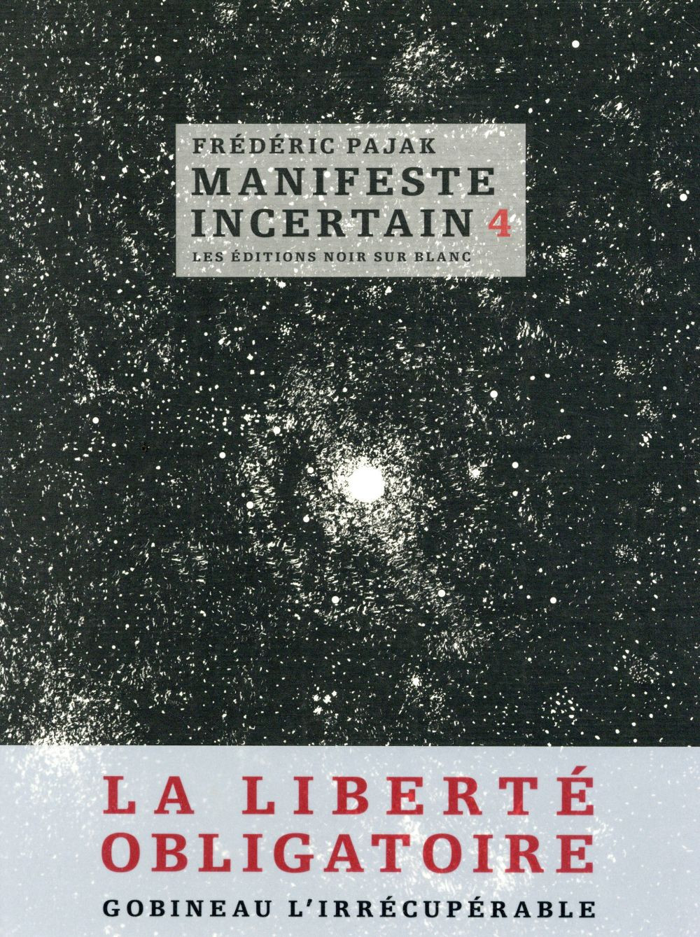 La liberté obligatoire: Gobineau l'irrécupérable