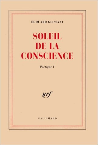 Poétique, I : Soleil de la conscience